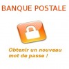 Nouveau mot de passe pour la banque postale