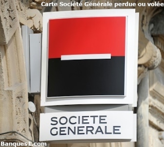 Perte ou vol carte Société Générale