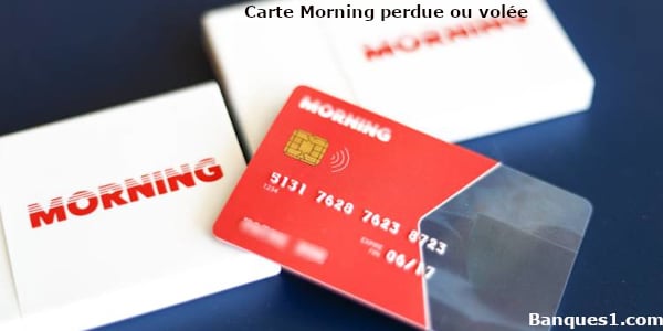 carte Morning perdue ou volée